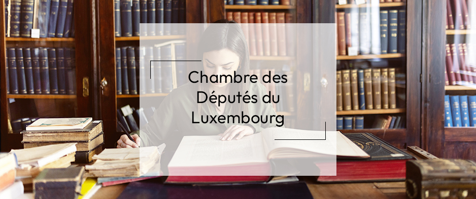 Chambre des Députés du Luxembourg x Numen : dématérialisation des archives patrimoniales